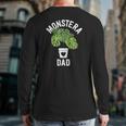 Monstera Dad Plant Dad Plant Daddy Fathers Day Back Print Long Sleeve T-shirt