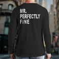 Mr Perfectly Fine Father For Dad Back Print Long Sleeve T-shirt