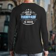 Have No Fear Pawpaw Is Here Proud Father Day Daddy Papa Back Print Long Sleeve T-shirt