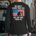 We Owe Them All Veterans Day Partiotic Flag Military Back Print Long Sleeve T-shirt