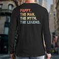 Pappy The Man Myth Legend Fathers Day Grandpa Pappy Back Print Long Sleeve T-shirt