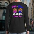 Pink Or Blue Grandpa Loves You Thanksgiving Gender Reveal Back Print Long Sleeve T-shirt