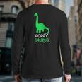 Poppy-Saurus Dinosaur Poppysaurus Father's Day Back Print Long Sleeve T-shirt