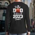 Proud Dad Of A Basketball Senior 2023 Basketball Dad Back Print Long Sleeve T-shirt