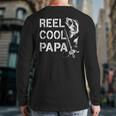 Reel Cool Papa Fishing Dad Father's Day Fisherman Fish Back Print Long Sleeve T-shirt