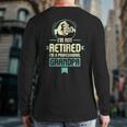 Retirement Im Not Retired Im A Professional Grandpa Back Print Long Sleeve T-shirt