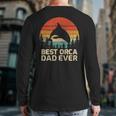 Retro Vintage Best Orca Dad Ever Father’S Day Long Sleeve Back Print Long Sleeve T-shirt