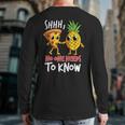 Shh No One Needs To Know Pizza Pineapple Hawaiian Back Print Long Sleeve T-shirt