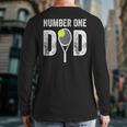 Tennis Dad Number One Daddy With Tennis Sayings Back Print Long Sleeve T-shirt