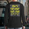 That's Too Many Slot Cars Racing Collector Joke Back Print Long Sleeve T-shirt