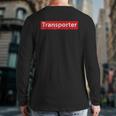 Trucker Transporter Truck Driver Back Print Long Sleeve T-shirt