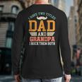 I Have Two Titles Dad And Grandad Grandpa Father's Day Back Print Long Sleeve T-shirt