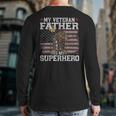 My Veteran Father Is My Superhero Flag Military Veteran Day Back Print Long Sleeve T-shirt