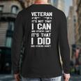 Veteran Its Not That I Can Its That I Did And Others Didn't Back Print Long Sleeve T-shirt