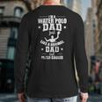 Water Polo Dad Is Much Cooler Back Print Long Sleeve T-shirt