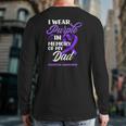 I Wear Purple In Memory Of My Dad Overdose Awareness Back Print Long Sleeve T-shirt