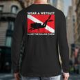 Wear A Wetsuit Make The Shark Chew Scuba Diving & Diver Back Print Long Sleeve T-shirt