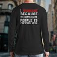 I Work Out Because Punching People Is Frowned Upon Gym Back Print Long Sleeve T-shirt