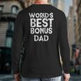World's Best Bonus Dad Step Fathers Day Husband Back Print Long Sleeve T-shirt