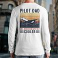 Aviation Pilot Dad Like A Normal Dad But Cooler Pilot Back Print Long Sleeve T-shirt