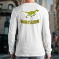 Daddysaurus Men Great Idea For Father Back Print Long Sleeve T-shirt