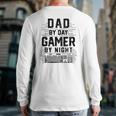 Mens Dad By Day Gamer By Night Father's Day Gaming Back Print Long Sleeve T-shirt