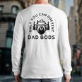 Only You Can Prevent Dad Bods Back Print Long Sleeve T-shirt