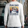 Pug Dad-Happy Father’S Day To My Amazing Daddy Back Print Long Sleeve T-shirt