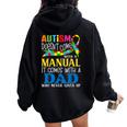 Autism Dad Doesn't Come With A Manual Autism Awareness Women Oversized Hoodie Back Print Black