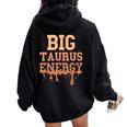 Big Taurus Energy Zodiac Sign Drip Melanin Birthday Women Oversized Hoodie Back Print Black