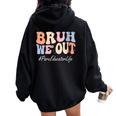 Bruh We Out Para Educator Happy Last Day Of School Groovy Women Oversized Hoodie Back Print Black