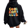 Cool Moms Club Groovy Mother's Day Floral Flower Women Oversized Hoodie Back Print Black