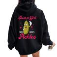 Cute Just A Girl Who Loves Pickles Pickles Lovers Girl Women Oversized Hoodie Back Print Black