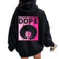 Cute Pink Black History Month Unapologetically Dope Women Oversized Hoodie Back Print Black