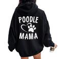 Cute Poodle Mama Dog Lover Apparel Pet Caniche Mom Women Oversized Hoodie Back Print Black