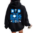Dad And Mom Of The Boss Birthday Boy Baby Family Party Women Oversized Hoodie Back Print Black