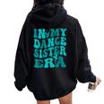 In My Dance Sister Era Women Oversized Hoodie Back Print Black