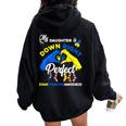 My Daughter Is Down Right Perfect Down Syndrome Awareness Women Oversized Hoodie Back Print Black