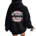 My Favorite People Call Me Mama Floral Mother's Day Women Oversized Hoodie Back Print Black