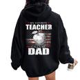 My Favorite Teacher Calls Me Dad Flag Teacher Women Oversized Hoodie Back Print Black