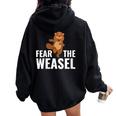 Fear The Weasel Weasel Lover Cute Animal Lover Women Oversized Hoodie Back Print Black
