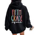 Fifth 5Th Grade Squad Teacher Crew Back To School Team Women Oversized Hoodie Back Print Black