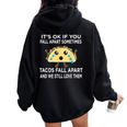 Taco Meme Tacos Fall Apart And We Still Love Them Women Oversized Hoodie Back Print Black