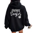 Future Dogtor Dog Doctor Vet Medicine Student Girls Women Oversized Hoodie Back Print Black