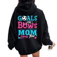 Gender Reveal Goals Or Bows Mom Loves You Soccer Women Oversized Hoodie Back Print Black