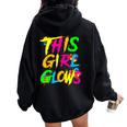 This Girl Glows Cute Girls Tie Dye Party Team Women Oversized Hoodie Back Print Black