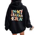 In My Granna Era Sarcastic Groovy Retro Women Oversized Hoodie Back Print Black