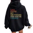 Greyhound Dog Owner Coffee Lovers Quote Vintage Retro Women Oversized Hoodie Back Print Black
