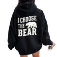 I'd Choose The Bear Would Rather Choose The Bear Women Oversized Hoodie Back Print Black