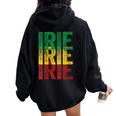 Irie Irie Irie Roots Reggae Jamaica Jamaican Slang Women Oversized Hoodie Back Print Black